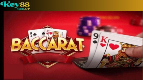 Giới thiệu trò chơi baccarat Key88