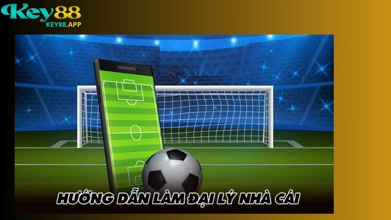 Hướng dẫn trở thành đại lý Key88