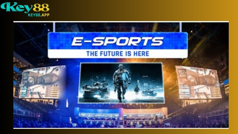 Lý do nên tham gia Esport Key88